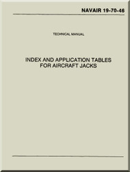 Technical Manual - Index and Application Tables for Aircraft Jacks -    NAVAIR - 19-70-46