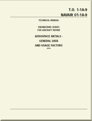 Technical Manual - Engineering Series for Aircraft  Repair- Aerospace Metals - General Data and Usage Factors   -    NAVAIR 01-1A-9 - T.O. 1-1A-9