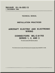 Technical Manual -  Installation Practices  -  Aircraft Electric and Electronic Wiring  -  Connectors Mil-C 81703  series 1,2 and 3 - NAVAIR 01-1A-505.13
