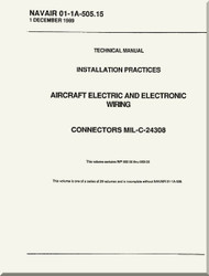 Technical Manual -  Installation Practices  -  Aircraft Electric and Electronic Wiring  -  Connectors MIL-C-24308  - NAVAIR 01-1A-505.15