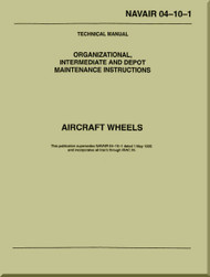 Technical Manual - Organizational, Intermediate and Depot Maintenance Instructions - Aircraft Wheels - NAVAIR 01-10-1