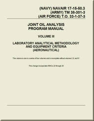 Technical Manual - Joint Oil Analysis Program Manual - Volume III -  Introduction, Theory, Benefits, Customer Sampling Procedures, Programs and Reports    -  NAVAIR 17-15-50.3