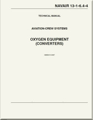 Technical Manual - Aviation Crew Systems - Oxygen Systems - ( Converters )     NAVAIR - 13-1-6.4-4