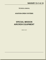 Technical Manual - Aviation Crew Systems - Special Mission Aircrew Equipment  NAVAIR - 13-1-6.10