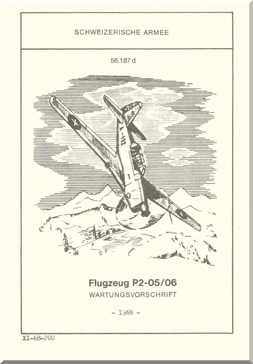  Pilatus P2-05/06 Aircraft Maintenance Instruction - ( German Language ) - Flugzeug P2--05/06 Wartungsvorschrift 