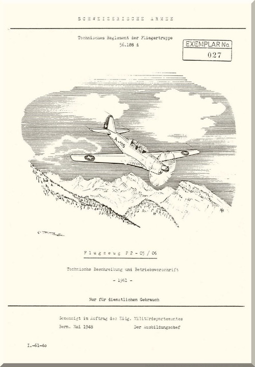 Pilatus P2-05/06 Aircraft Technical Description and Operating instructions - ( German Language ) - Flugzeug P2--05/06 Technische Beschreibung und Betriebsvorschrift 