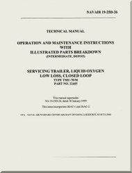 Technical Manual - Operation and Maintenance Instructions with Illustrated Parts Breakdown - Servicing Trailer, Liquid Oxygen  Low Loss, Closed Loop   -    NAVAIR 19-25D-26