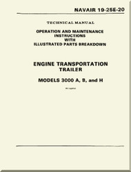 Technical Manual - Operation and Maintenance Instructions with Illustrated Parts Breakdown - Engine Transportation Trailer  -    NAVAIR 19-25E-20
