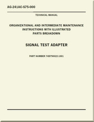 Technical Manual - Operation and Service Instructions with Illustrated Parts Breakdown - Signal Test Asapter    -    NAVAIR AG-241AC-S75-000