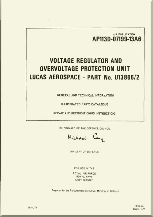 Westland Gazelle ASH Mk1  Helicopter Component  - Voltage Regulator and Overvoltage  Protection  Unit Lucas Aerospace  - General and Technical Information Parts Catalogue and Repair and Recondition Instructions  Instructions A.P. 113D-07199-13A6.