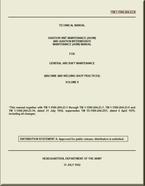 Boeing Helicopter CH-47 - Technical Manual - Aviation Unit Maintenance ( AVUM ) and Aviation Intermediate Maintenance ( AVIM) Manual for General Aircraft Maintenance Volume 8- 1-1500-204-23-8