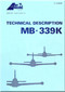 Aermacchi MB-339 K Aircraft Technical Brochure Manual - 1982 - ( English Language ) P.I. TO-08-339K Aermacchi MB-339 K Aircraft Technical Brochure Manual - 1982 - ( English Language ) P.I. TO-08-339K