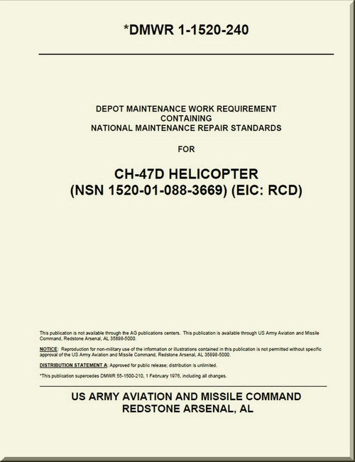 Boeing Helicopter CH-47 D Depot Maintenance work Requirement Containing National Maintenance Repair Standards Maintenance Manual DMWR 1-1520-240 (