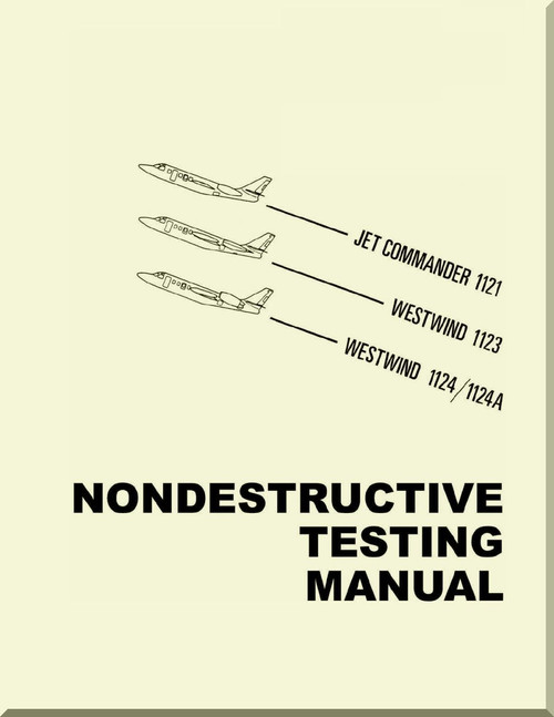 ero Commander /  IAI /  Jet Commander 1121 / Westwind 1123 / 1124 / 1124A   Aircraft Nondestructive Testing  Manual -