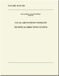 Technical   Manual - Naval Air Systems Command Technical Directives System  NAVAIR 00-25-300