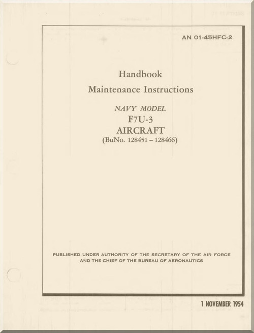 Vought F7U-3 " Cutlass " Aircraft Maintenance Instructions  Manual - 01-45HC- . 1952 -  672  pages