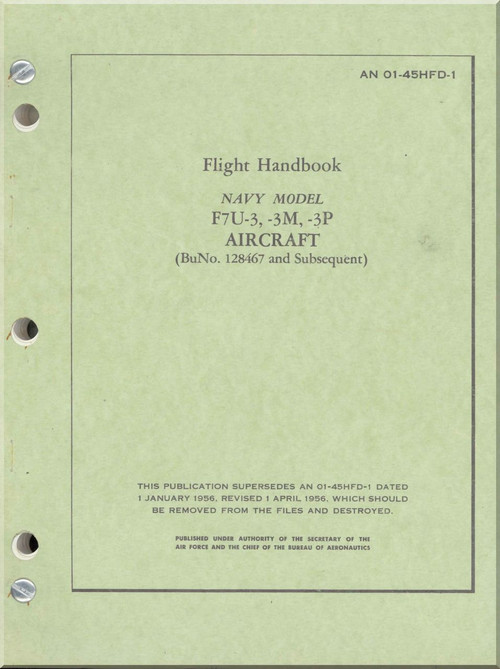 Vought F7U-3  Pilot Handbook  NAVY Models F7U-3,-3M,-3P,  AN 01-45HFD-1 . 1956 -  232  pages