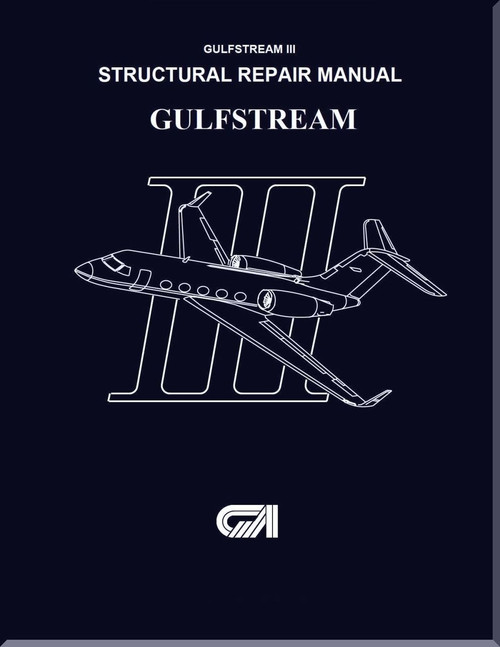 Gulfstream III Aircraft Structural Repair Manual