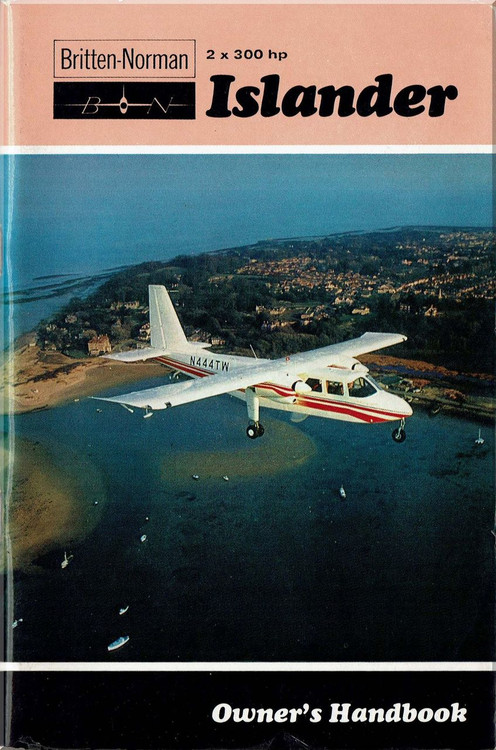 Britten-Norman Islander 2 x 300 Aircraft Owner's Handbook Manual - 1971