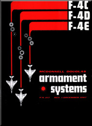 Mc Donnell Douglas F-4 C, D, E Aircraft Armaments Systems Manual - P.S. 217 -1967