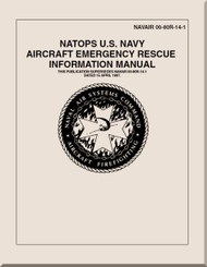 NATOPS U.S.  NAVY  Aircraft Emergency Rescue Information  Manual  - NAVAIR 00-80R-14-1