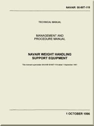 NATOPS U.S.  NAVY  Aircraft Management and Procedure Manual  - NAVAIR Weight Handling Support Equipment l  - NAVAIR 00-80T-119