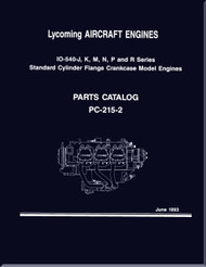 Lycoming IO-540-J, K, M, N, P and R  Series   Standard Cylinder Flange Crankcase  Aircraft Engine Parts Manual   PC-215-2 - 1993