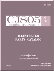 General Electric CJ805 -3 -3A Aircraft Jet Engine Illustrated Parts Breakdown Manual ( English Language ) -1965 - GEI 67801