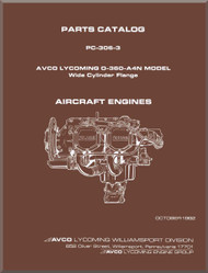 Lycoming O-360-A4N  Wide Cylinder Flange Models  Aircraft Engine Parts Manual   PC-306--3  October 1982
