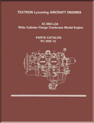 Lycoming O-360-L2A  Wide Cylinder Flange Models  Aircraft Engine Parts Manual   PC-306-12