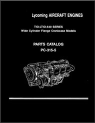 Lycoming TIO-LTIO-540 Aircraft Engine Parts Manual   PC-315-5