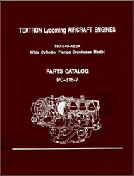 Lycoming TIO-540-AE2A Aircraft Engine Parts Manual   PC-315-7