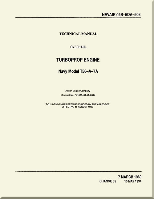 Allison T56-A-7A ,  Aircraft Engine Overhaul  Manual 02B-5DA-503 -1994