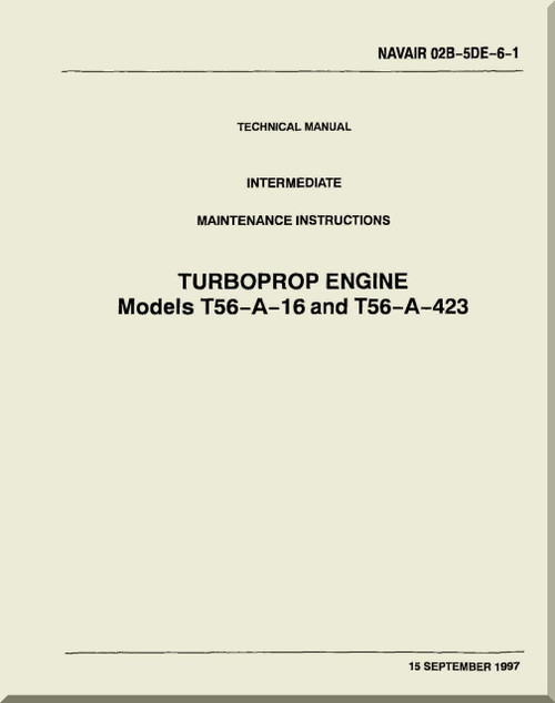 Allison T56-A-16 and A-423 ,  Aircraft Engine Maintenance Instructions   Manual 02B-5DE-6-1- 1997
