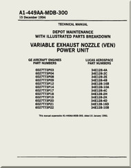 GE F404-GE-400 / 402  Aircraft Turbofan Engine Depot Maintenance with Illustrated Parts Breakdown Variable Exhaust Nozzle (VEN ) Power Unit   Manual A1-449AA-MDB-300