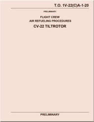 Boeing / Bell Helicopter CV-22  TiltRotor  Preliminary Flight Crew air Refueling Procedures  Manual  1V-22(C) -1-20