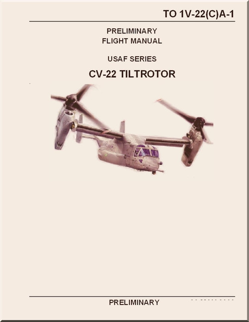 Boeing Aircraft Bell Helicopter CV-22 TiltRotor Preliminary Flight Manual TO 1V-22(C)A-1