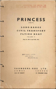 Saunders Roe  ( SaRo ) Princess SR/45 Aircraft  Long-Range Civil Transport Flying Boat   Manual - Volume V