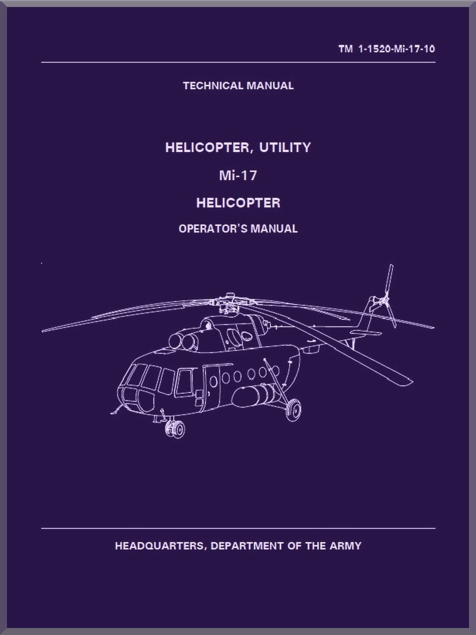 ヘリコプターマニュアル Mil Mi-17 Helicopter Operator's Manual - TM 1-1520-Mi-17-10
