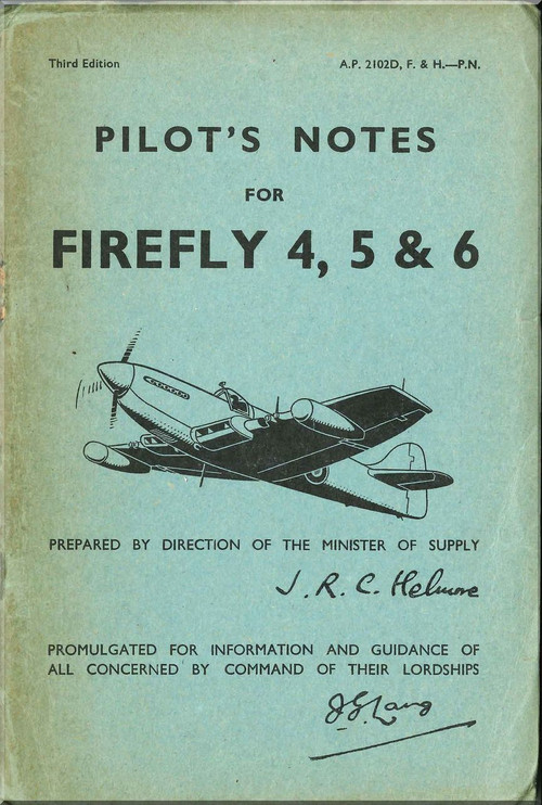 Fairey Firefly  4, 5, & 6 Aircraft Pilot's Notes Manual -  A.P/ 2102D, F & H-PN