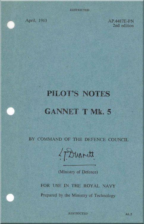 Fairey Gannet T Mk. 5  Aircraft  Pilot's Notes Manual - A.P. 4487E-PN Fairey Gannet T Mk. 5  Aircraft  Pilot's Notes Manual - A.P. 4487E-PN