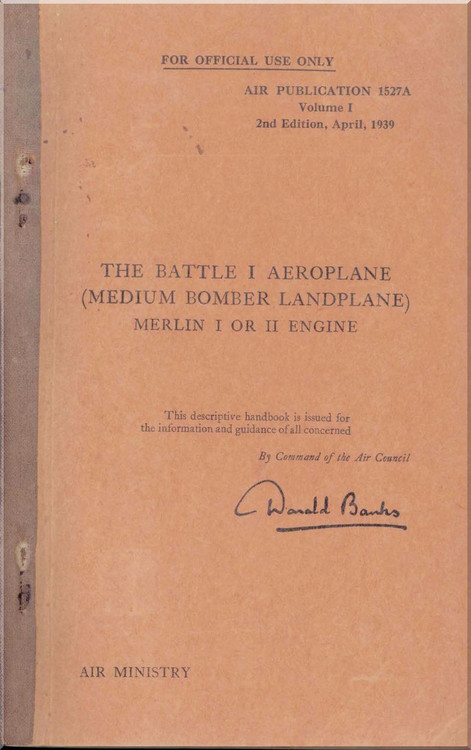 Fairey Battle I   Aircraft  Manual -   Vol. 1 - Air Publication 1527 A - 1939 - 178 pages