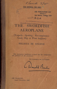 Fairey Swordfish  Aircraft  Manual - Volume 1  - Air Publication 1517  - 1937  - 140 pages