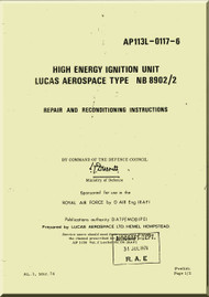 Lucas Aerospace Energy High Ignition Unit  Type NB 8902 / 2   Repair and Reconditioning Manual - AP 113L-0117-6