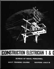 Construction Electrician 1 & C NAVY Training Courses Manual  - 1962 - NAVPERS 10637- B