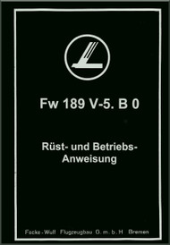 Focke-Wulf  FW 189 V-5   Aircraft  Set-Up and Operating Instruction  Manual ,    (German Language ) - Rüst- und Betriebsanweisungte
