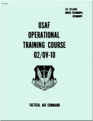 North American Aviation  / Rockwell 02 / OV-10  Aircraft USAF Operation Training Course Manual -Tactical Air Command 