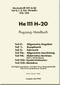 Heinkel  He-111 H 20 Aircraft  Flight Handbook - Flugzeug-Handbuch  - 1944 (German Language ) - Werkschrift 2111 H-20 Teil 0,1,2, 9A, 9, 12D, 12G  -  282 pages