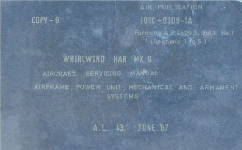 Westland Whirlwind S.55 HAR Mk.9 Helicopter Service Manual - AP 101C-0309-1A - 1967