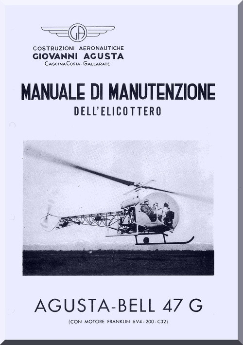 Agusta Bell Helicopter 47 G  Maintenance Manual  ( Italian Language  ) -  Manutenzione , 1955